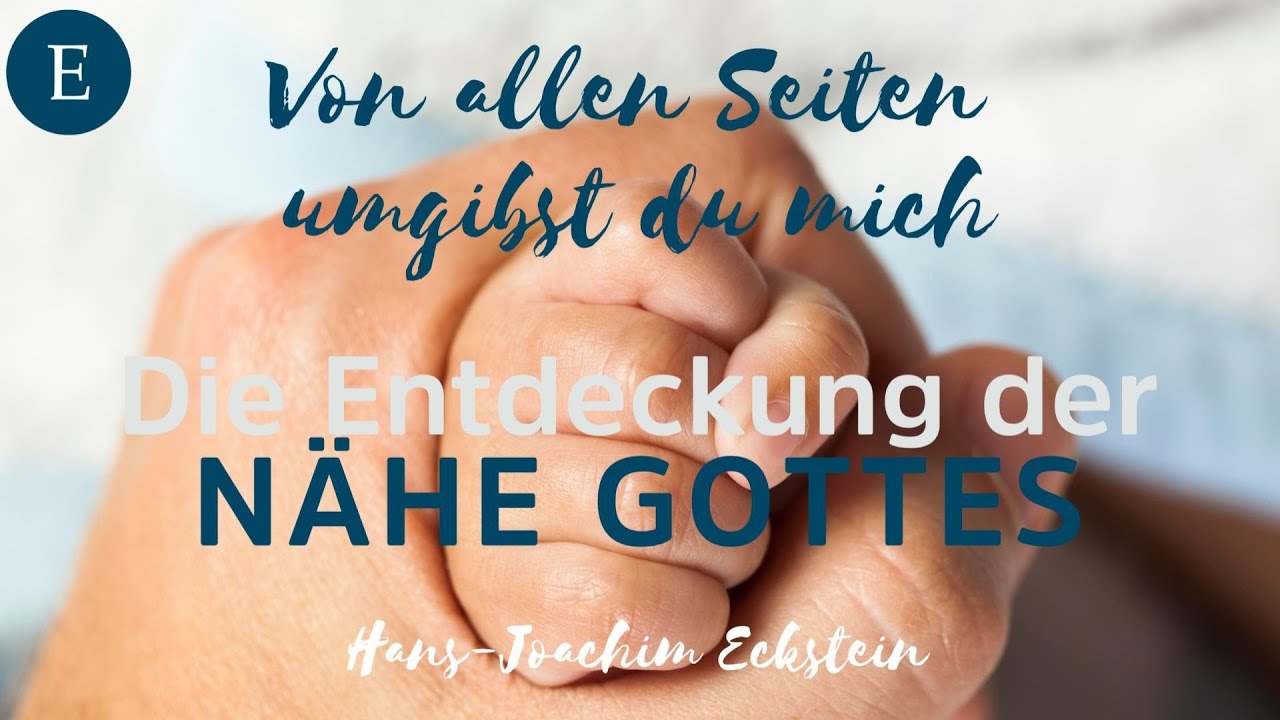 Von allen Seiten umgibst du mich (Hans-Joachim Eckstein)