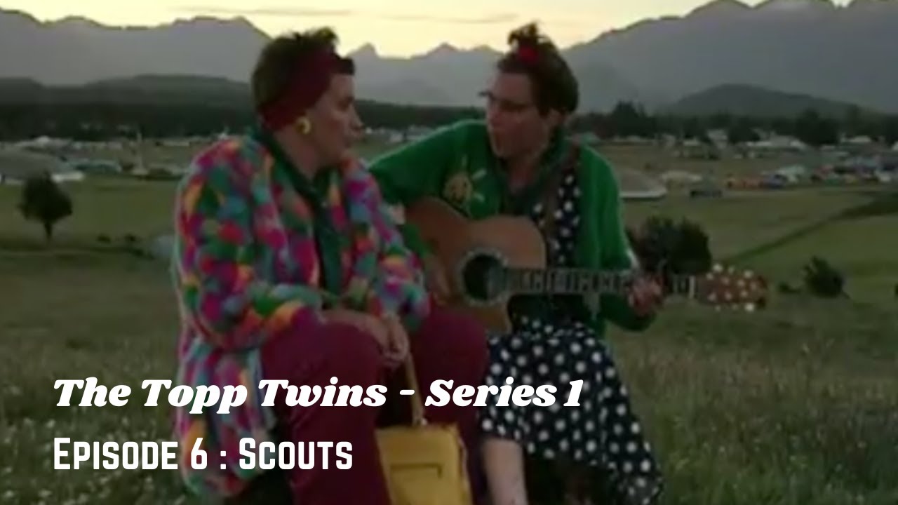 The Topp Twins - Series 1 - Episode 6: Scouts