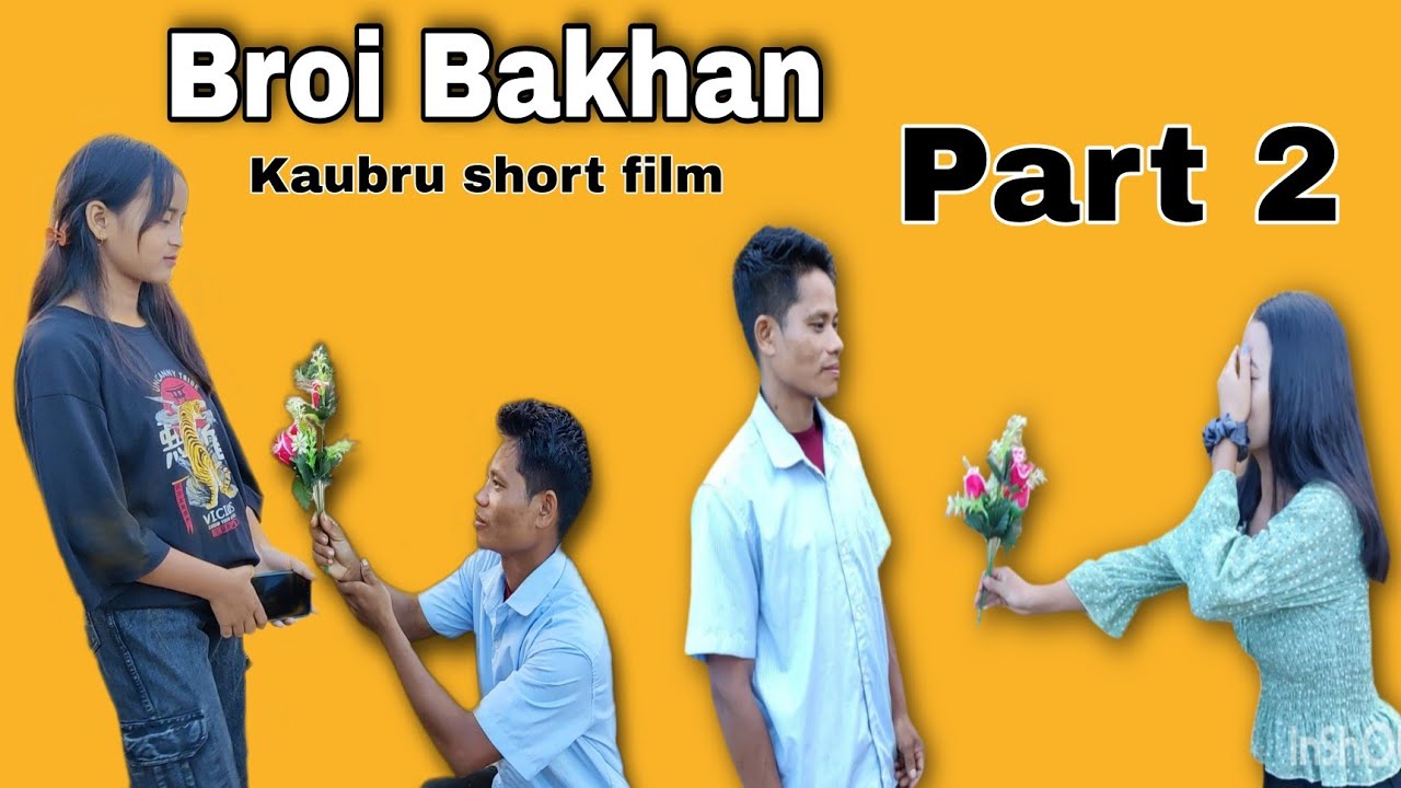 Broi Bakhan || kaubru short film (part 2)