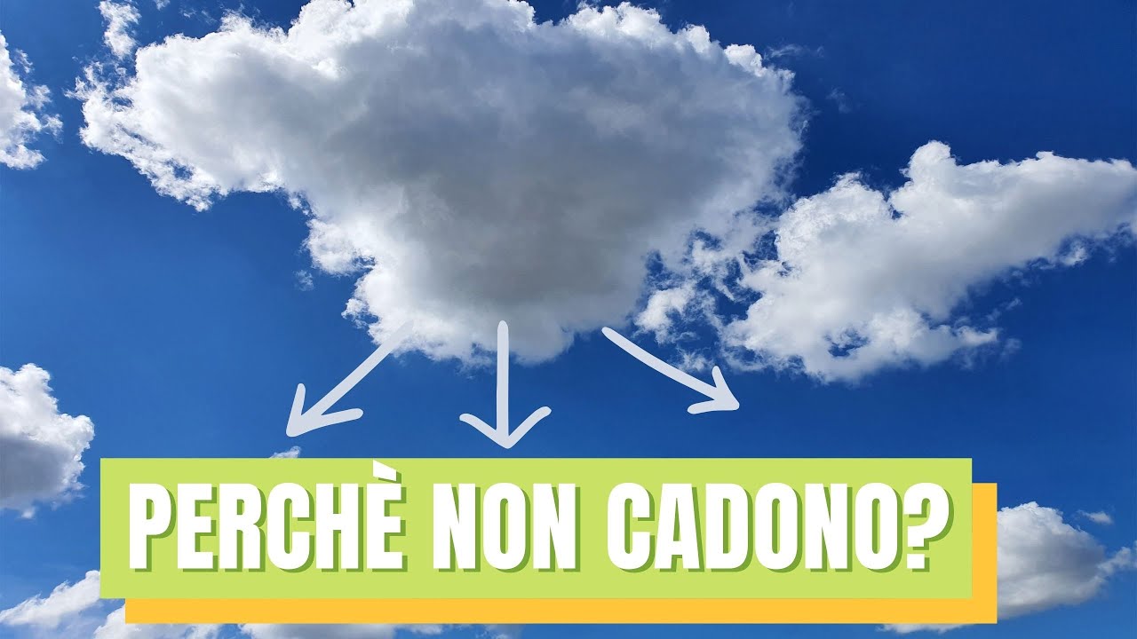 Come fanno le nuvole a non cadere? Non c'è trucco, non c'è inganno...solo una questione di...FISICA!