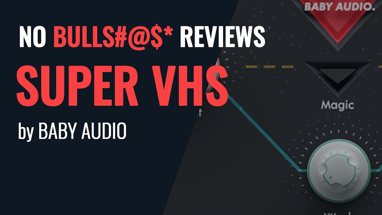 Обзор плагина No Bulls#*t - Super VHS от Baby Audio