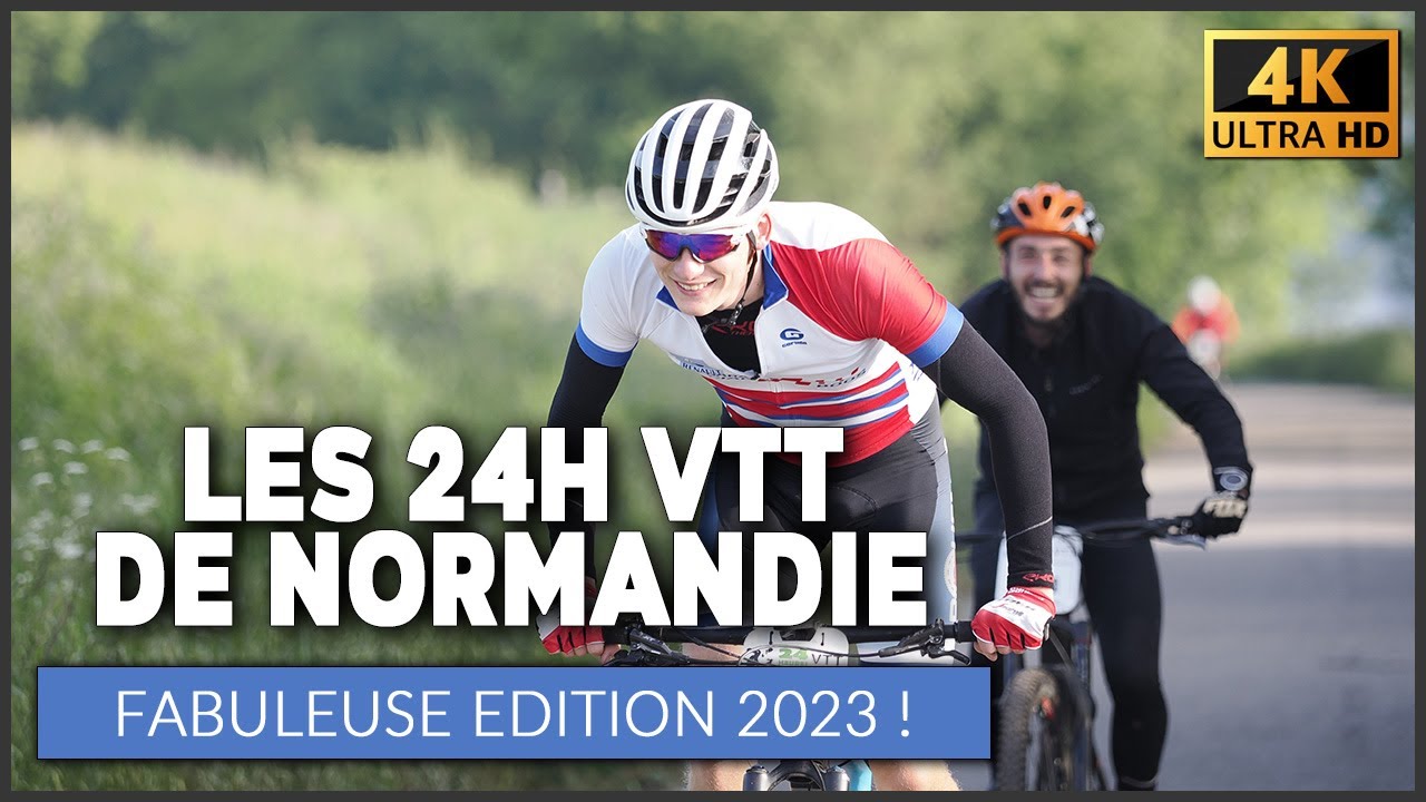 La vidéo officielle des 24H VTT DE NORMANDIE 2023