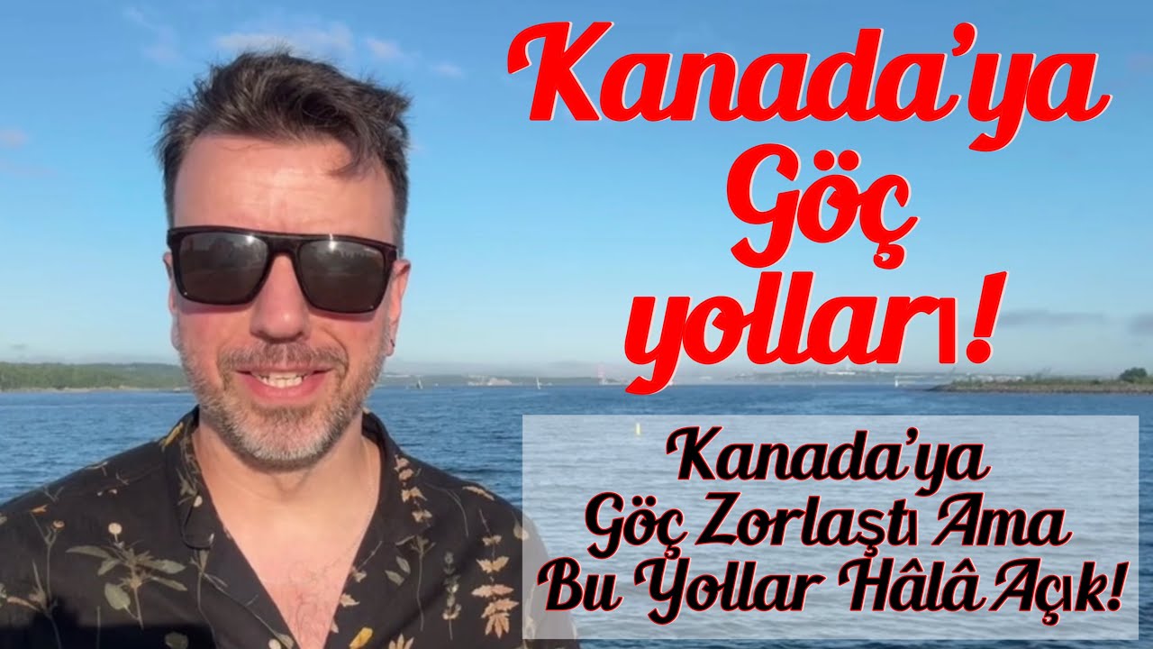 Kanada&rsquo;ya G&ouml;&ccedil;menin Yolları! 2025&rsquo;te Kanada&rsquo;ya G&ouml;&ccedil; Etmek Zorlaştı Ama Bu Yollar H&acirc;l&acirc; A&ccedil;ık!