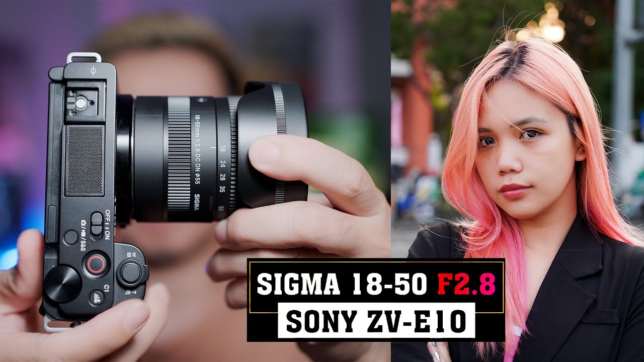 REVIEW SIGMA 18-50mm F2.8 và Sony ZVE10 - Combo tuyệt vời cho người mới chơi máy ảnh Sony