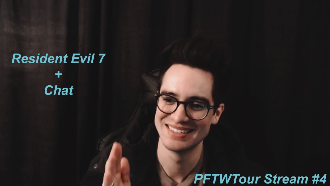 Brendon Urie | PFWTour Live Stream #4 (full) || Resident Evil 7 + Chat -  01/25/2019