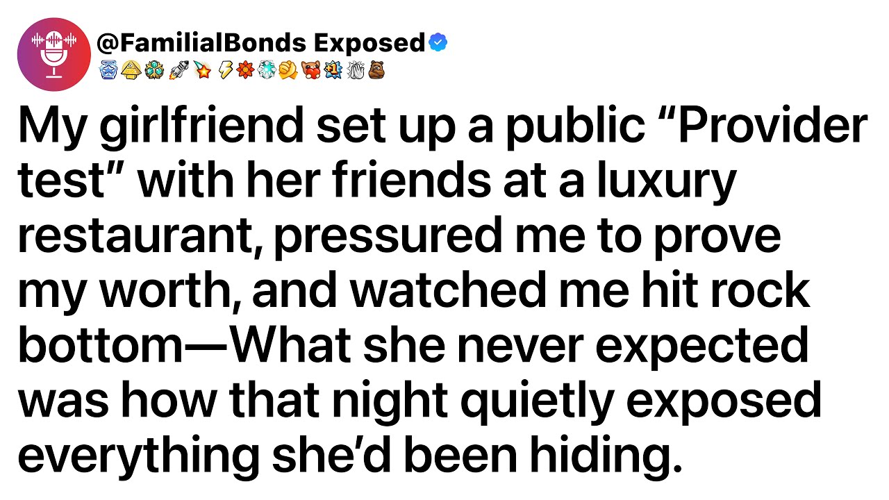 My girlfriend set up a public “Provider test” with her friends at a luxury restaurant, pressured me
