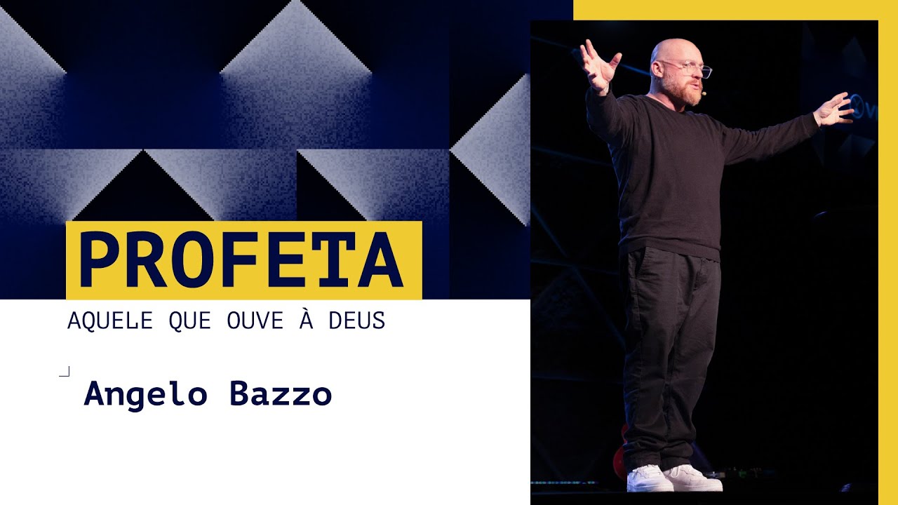 Angelo Bazzo | PROFETA [ Aquele que Ouve à Deus ]