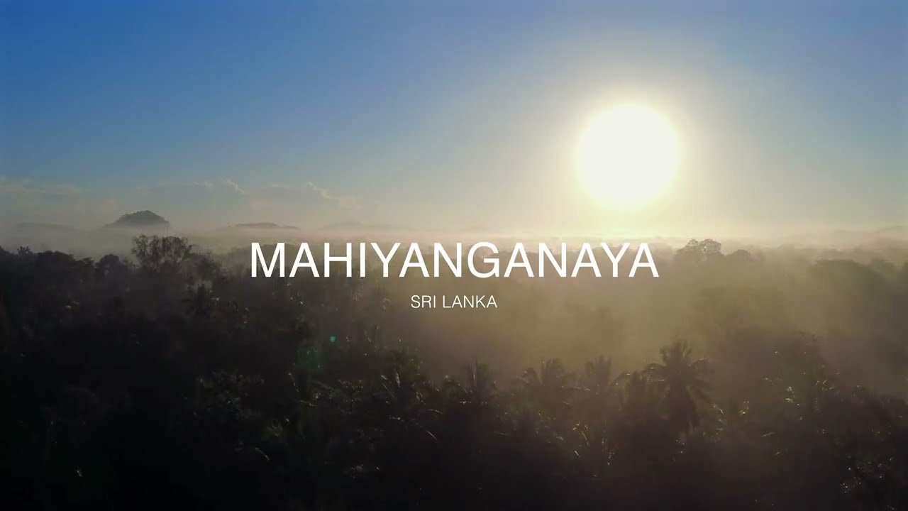 Mahiyanganaya  - SRI LANKA