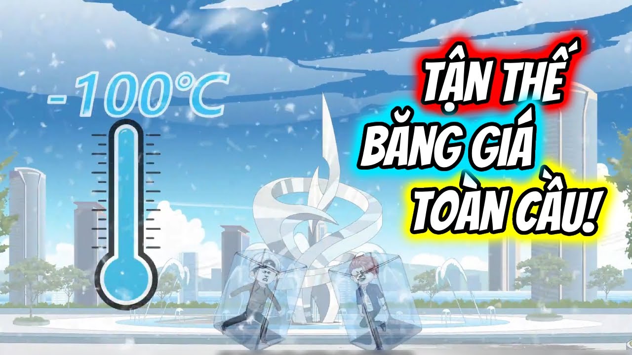 (Full) Tận Thế Băng Giá Toàn Cầu! | TTD Vietsub