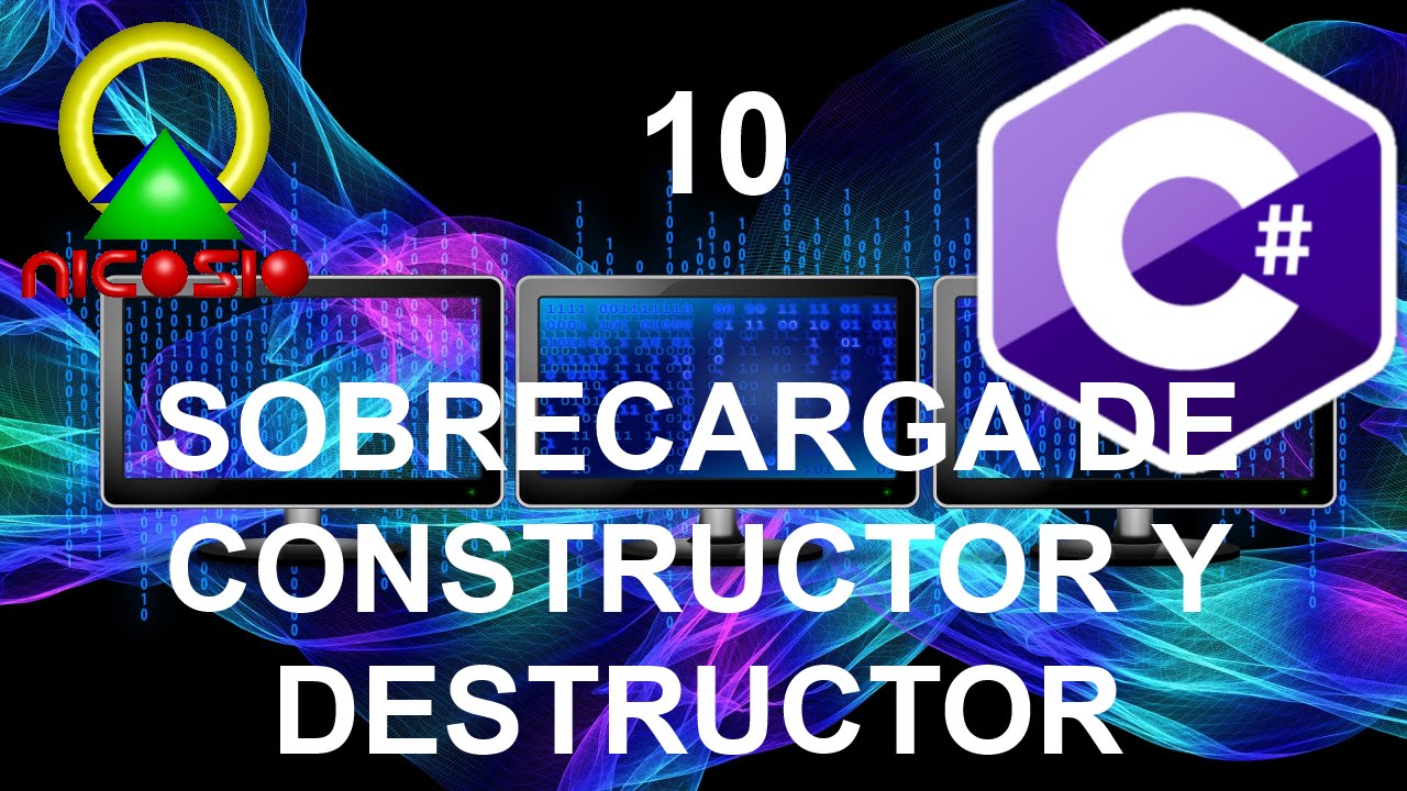 Sobrecarga de constructor, destructor - Tutorial Programación Orientada a Objetos en C# 10