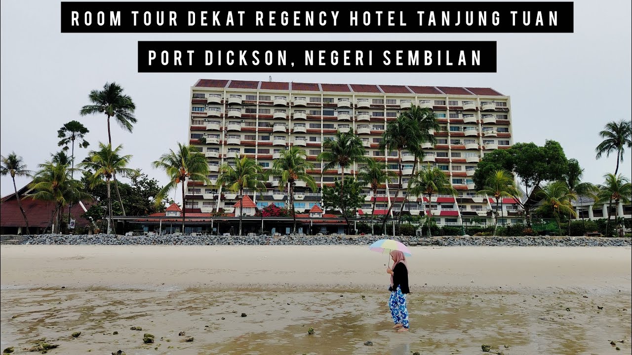 Room Tour dekat Regency Hotel Tanjung Tuan, Port Dickson, Negeri Sembilan! 