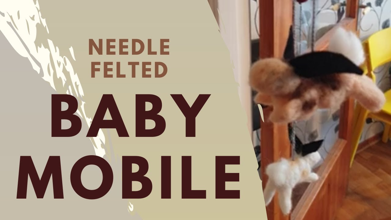 NEEDLE FELTED: I made a baby mobile