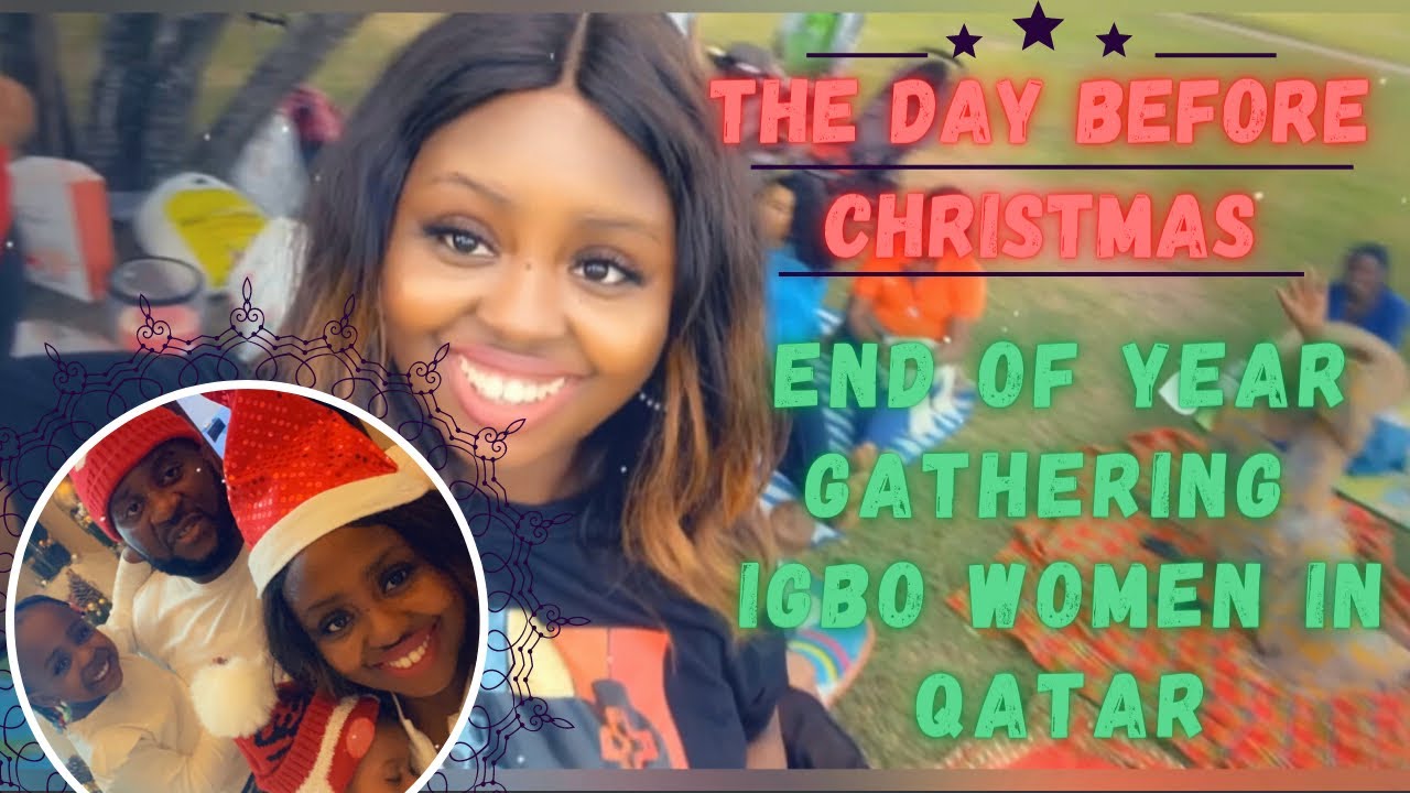 IGBO women In Qatar || End of Year Gathering ( Picnic) 24 / 12 / 2022