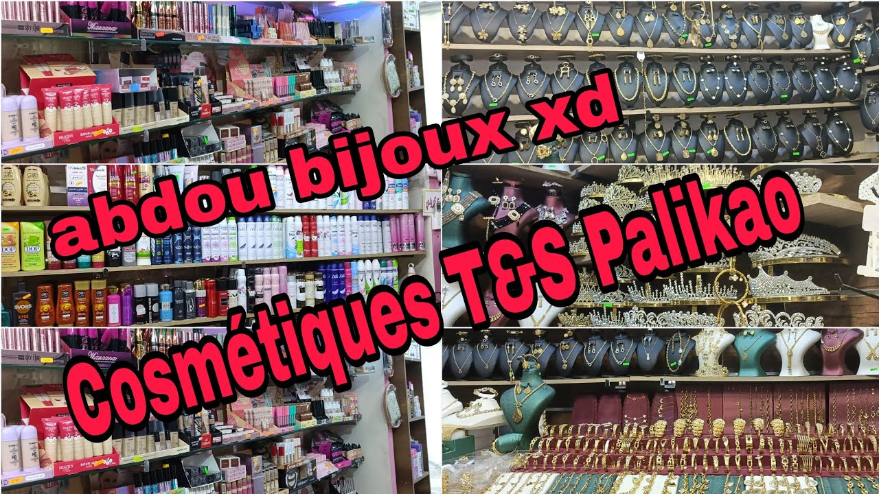 جولة في محل Abdou bijoux xd آصي اينوكسيدابل و بلاكي+Cosmétiques T&S Palikao تلقي كل ماتحتاجينه سيدتي