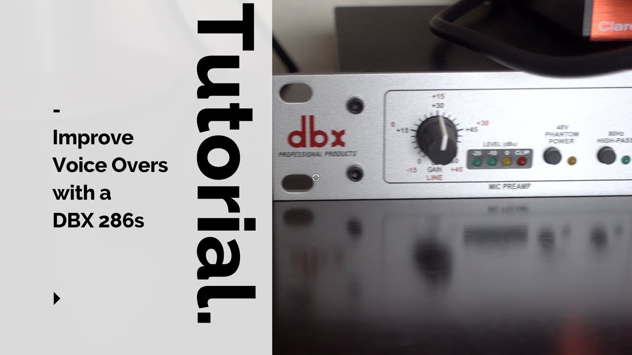 DBX 286s Mic Pre-Amp Tutorial for Voice Over