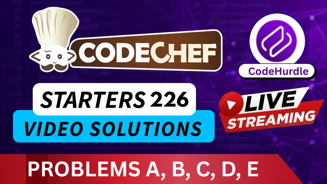 CodeChef Starters 226| Div 2  Video Solutions - A to E | By Vedant| CodeHurdle