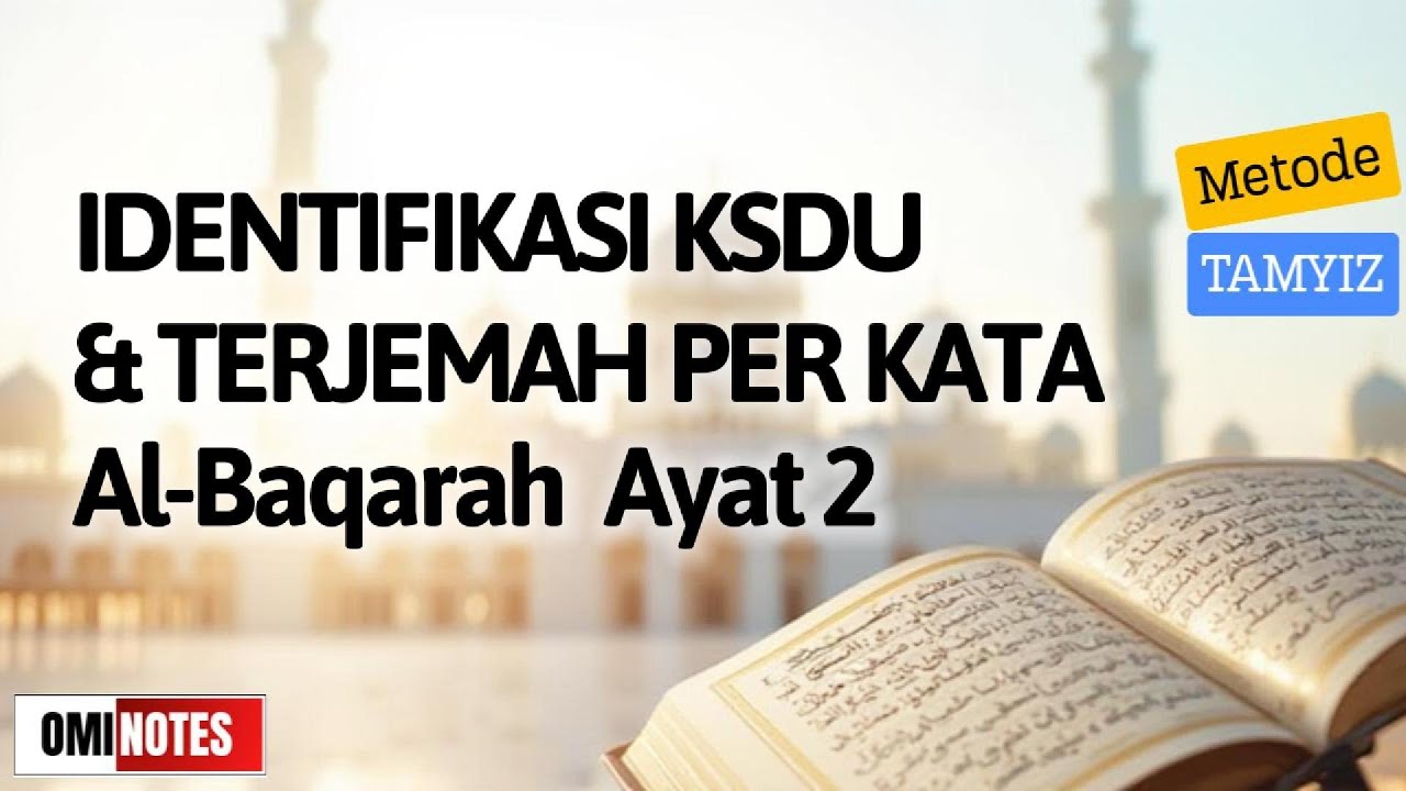Identifikasi KSDU & Terjemah Perkata Al Baqarah Ayat 2