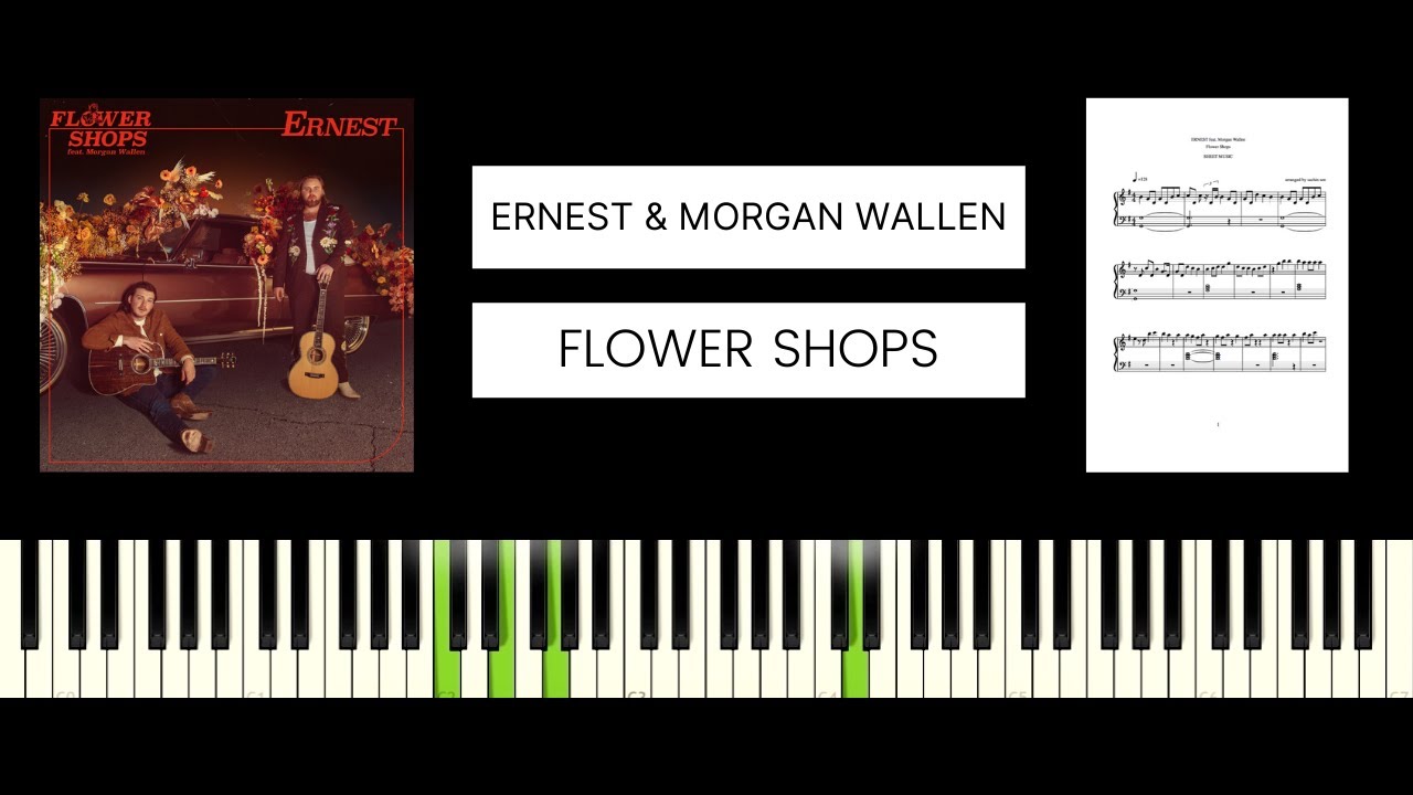 ERNEST - Flower Shops (feat. Morgan Wallen) BEST PIANO TUTORIAL & COVER