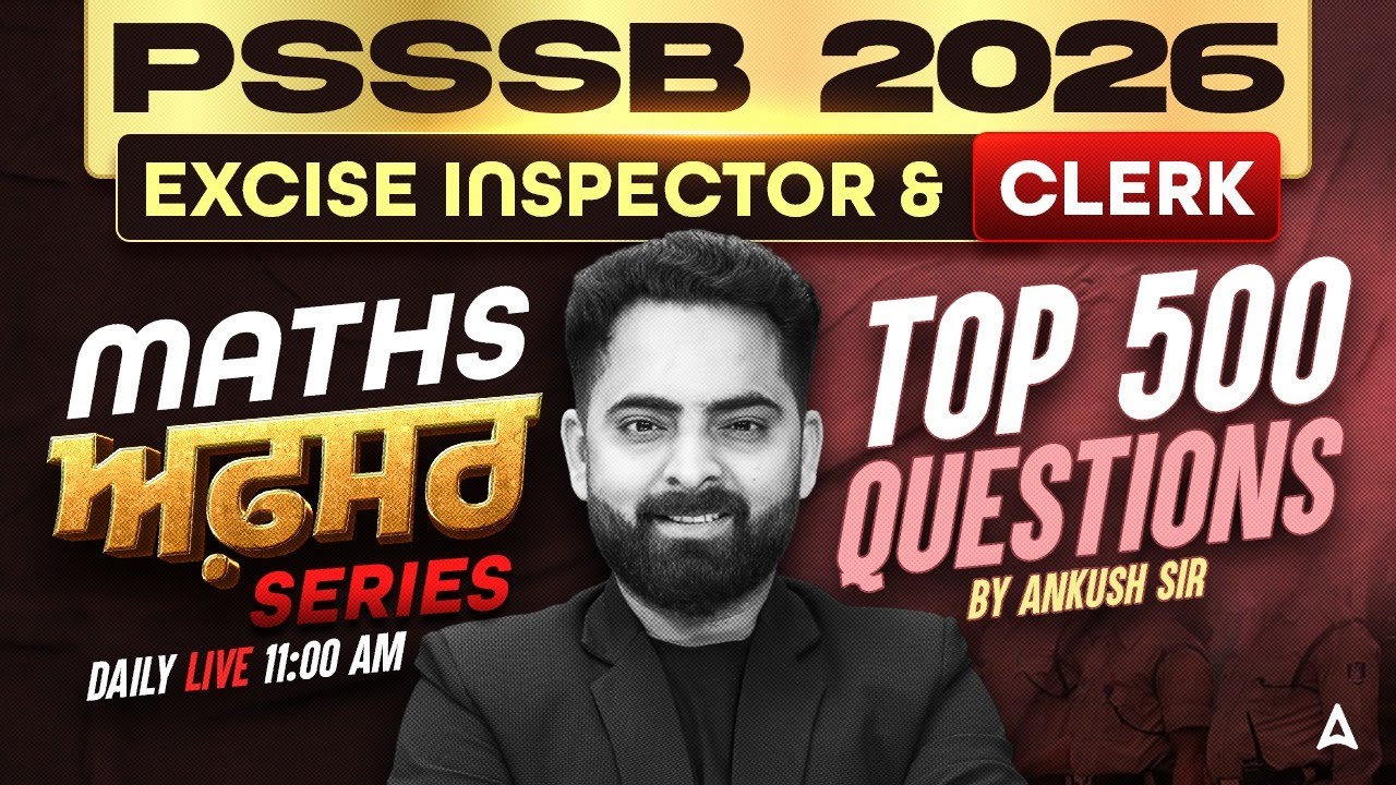 PSSSB Excise Inspector, Clerk Preparation 2026 | PSSSB Maths Top 500 Questions | By Ankush Sir