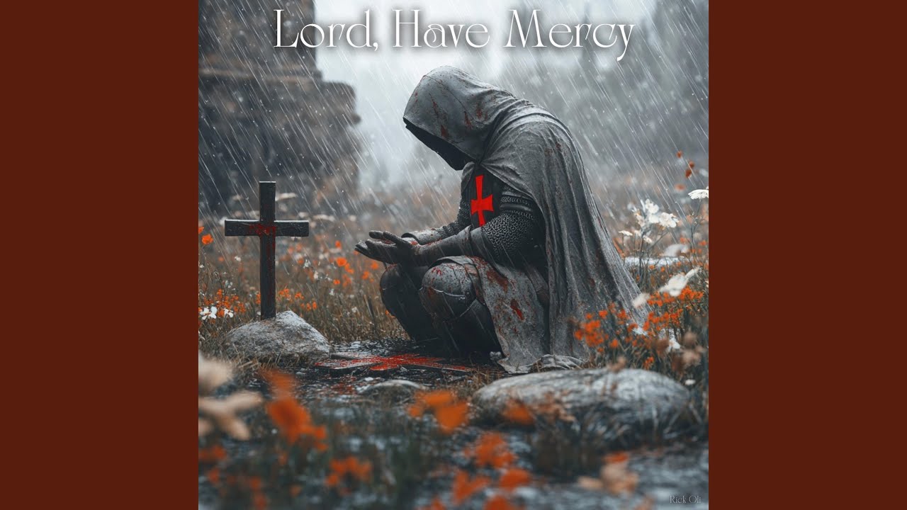 Lord, Have Mercy