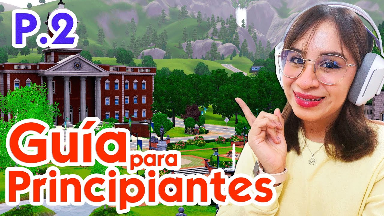 LOS SIMS 3 PARA PRINCIPIANTES 🥰 Una guía introductoria. Parte 2 Mundo y Editar Ciudad Básico.