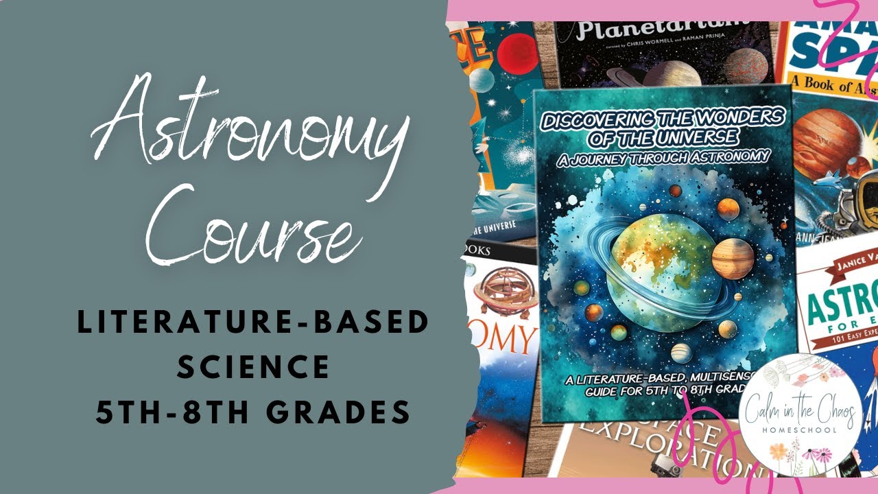 Homeschool Astronomy Course for Middle School Grades | Literature-Based Course About Space Science