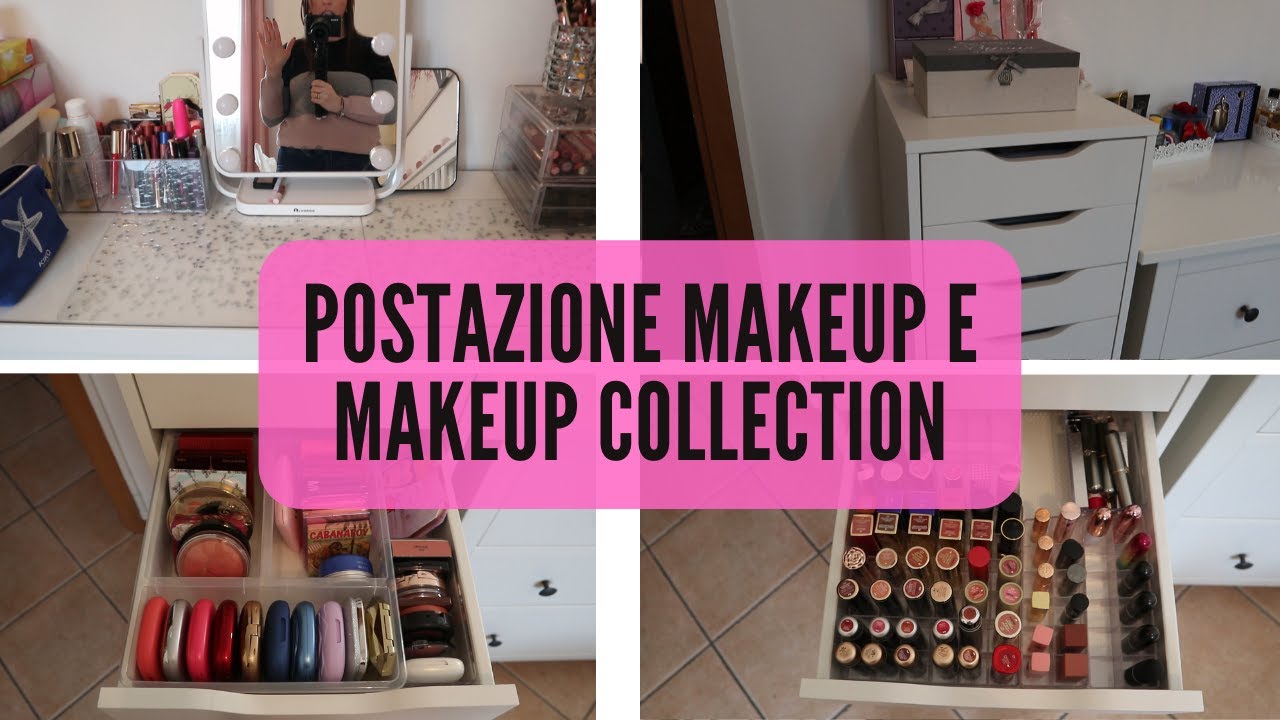 LA MIA POSTAZIONE TRUCCO E MAKEUP COLLECTION 😍😍