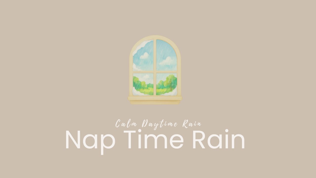 【1時間】赤ちゃんがスッと眠る昼寝用BGM｜やさしい雨音｜Nap Time Rain Sounds