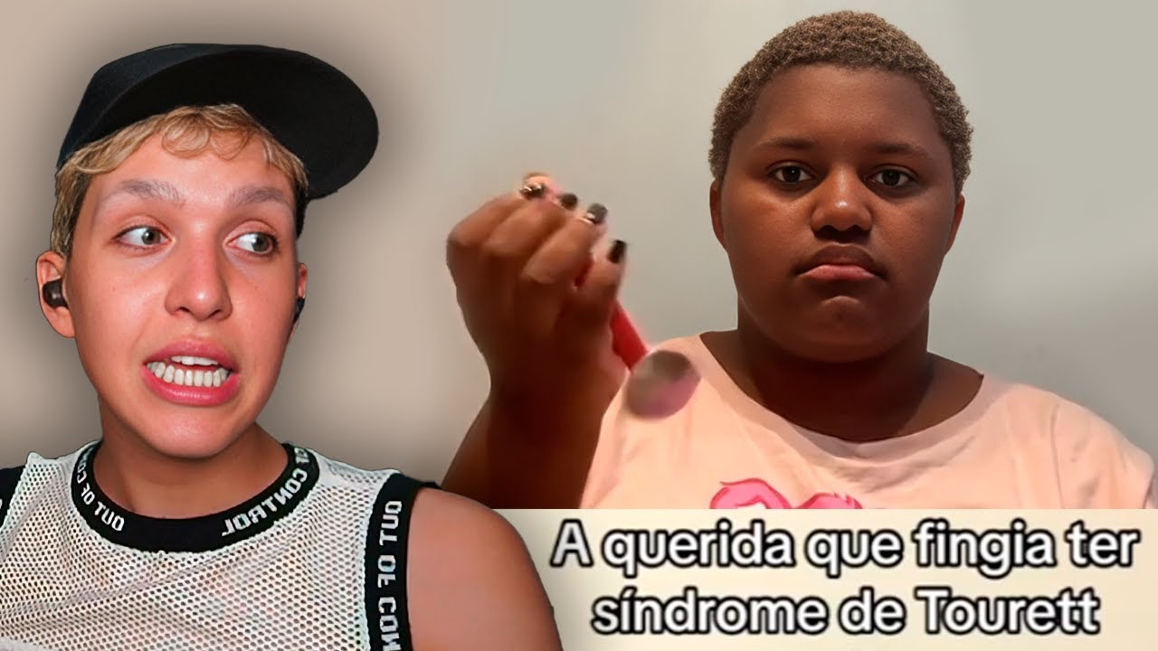 A Querida que FINGIA ter Síndrome de Tourett
