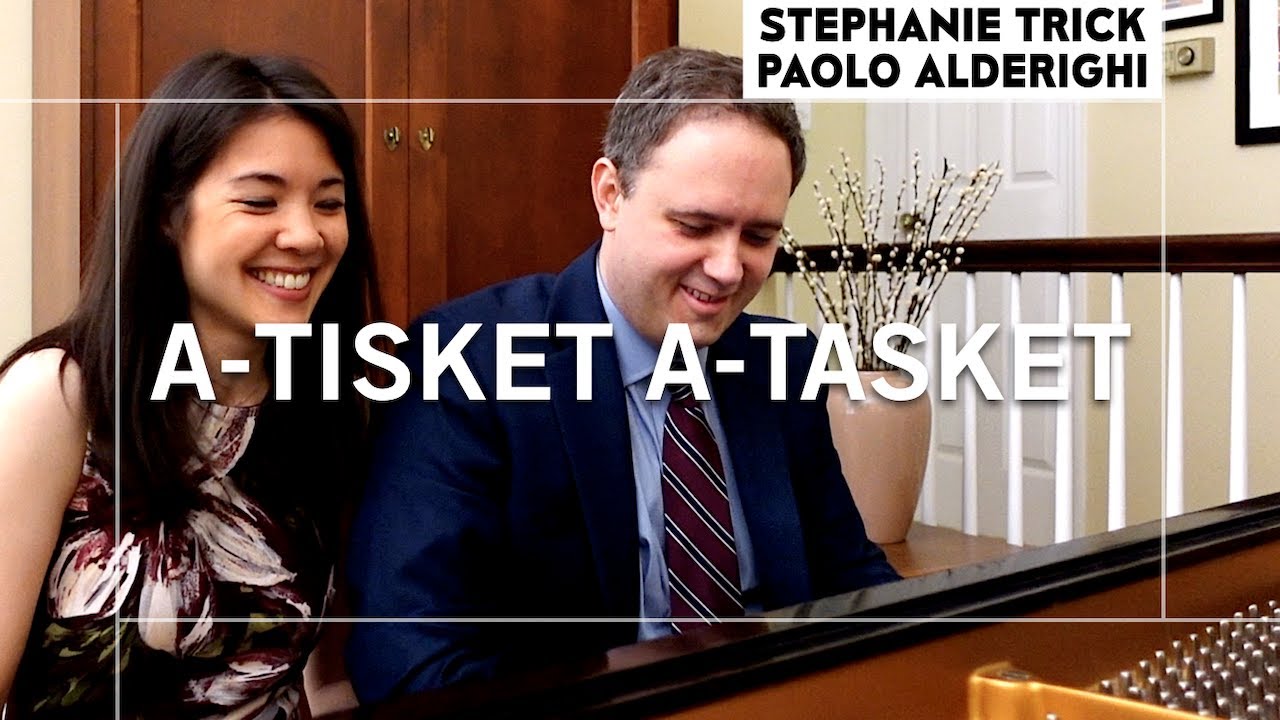 A-TISKET A-TASKET | Stephanie Trick & Paolo Alderighi