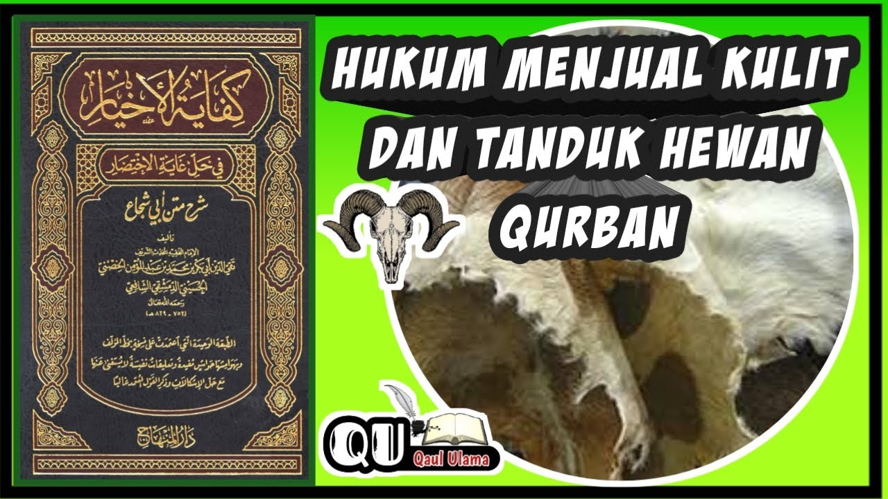 hukum menjual daging dan kulit  hewan kurban (kitab kifaayatul akhyaar)