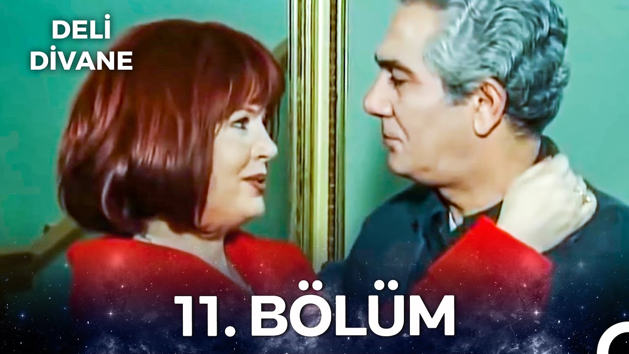 Deli Divane 11. Bölüm