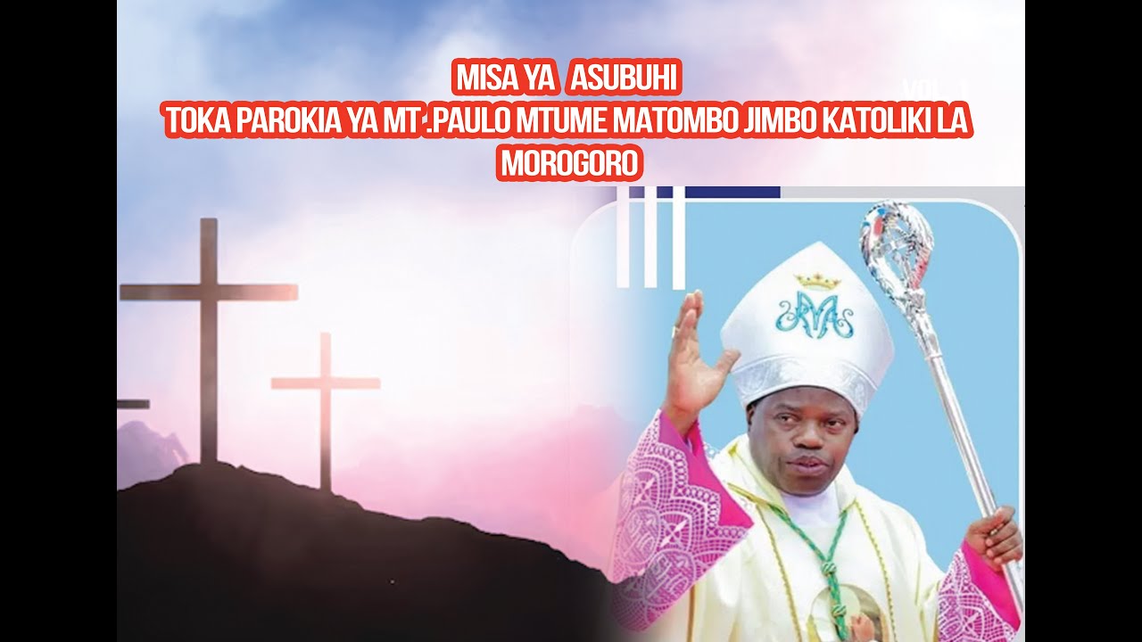 🔴 #LIVE:  MISA TAKATIFU YA ASUBUHU   PAROKIA YA MT.PAULO MTUME MATOMBO JIMBO KATOLIKI LA MORO