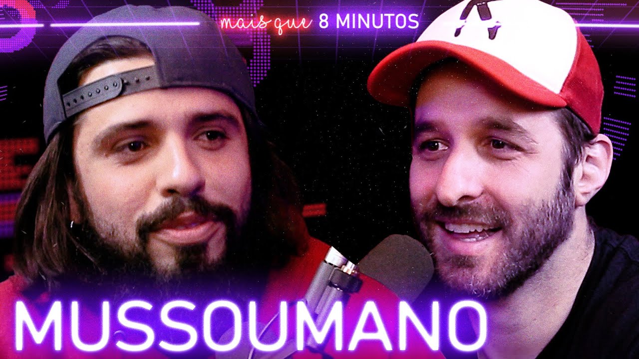 MUSSOUMANO - Mais que 8 Minutos #180