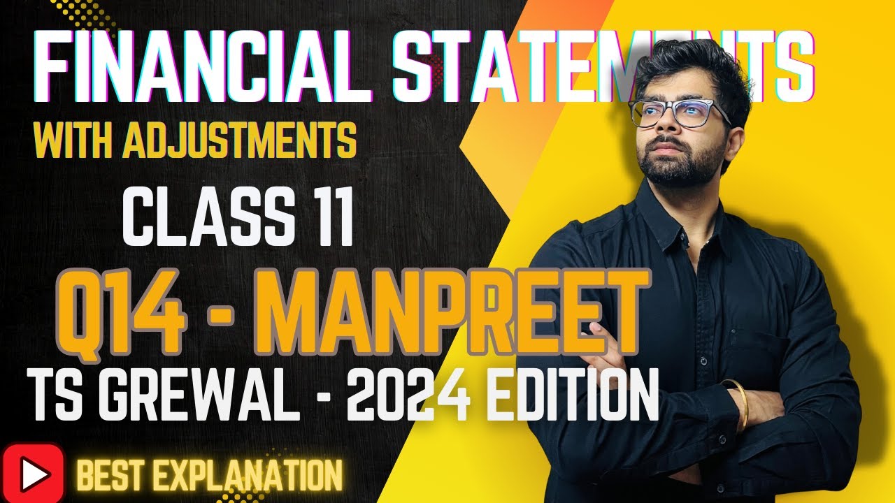 Financial Statement Analysis Final Accounts with Adjustments Q14 TS Grewal Solutions MANPREET