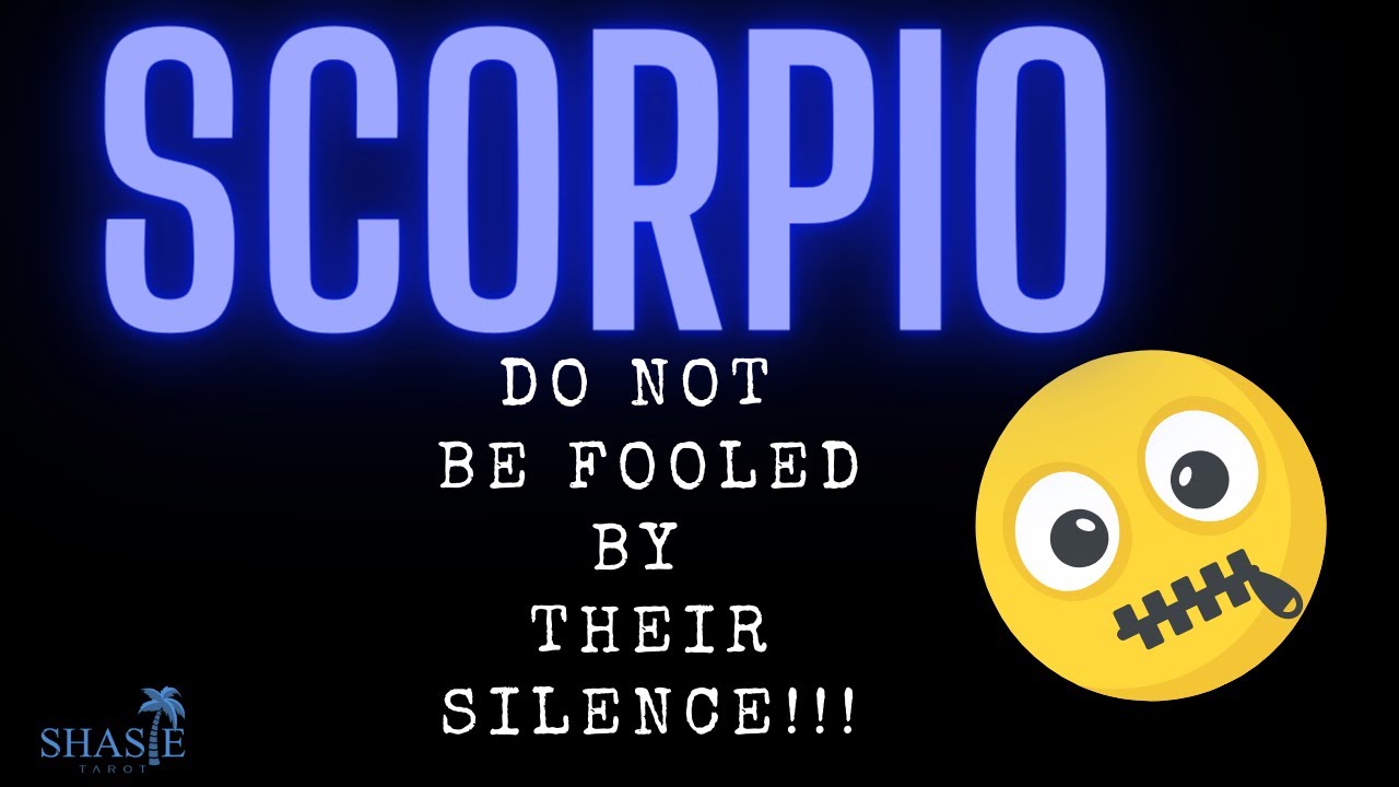 Scorpio ♏️ DO NOT be FOOLED by the SILENCE 🤫 !!! When it RAINS it will POUR! EXPECT MASSIVE CHANGES