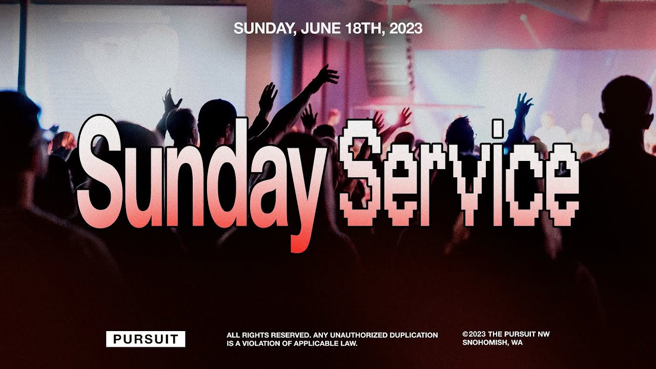 06.18.23 | The Pursuit NW | Sunday Service