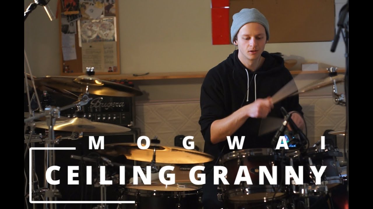 Mogwai - Ceiling Granny [Drum Cover]