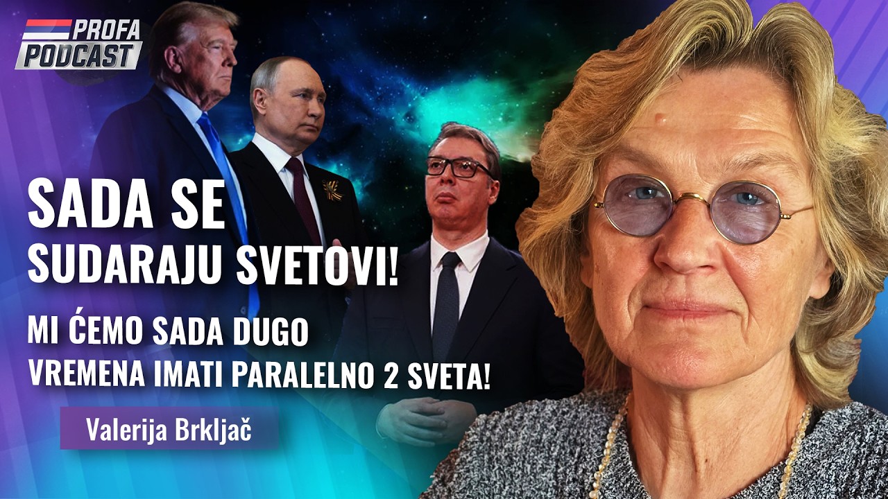 Valerija Brkljač -- SADA SE SUDARAJU SVETOVI -- DUGO VREMENA ĆEMO ŽIVETI PARALELNO U 2 SVETA!