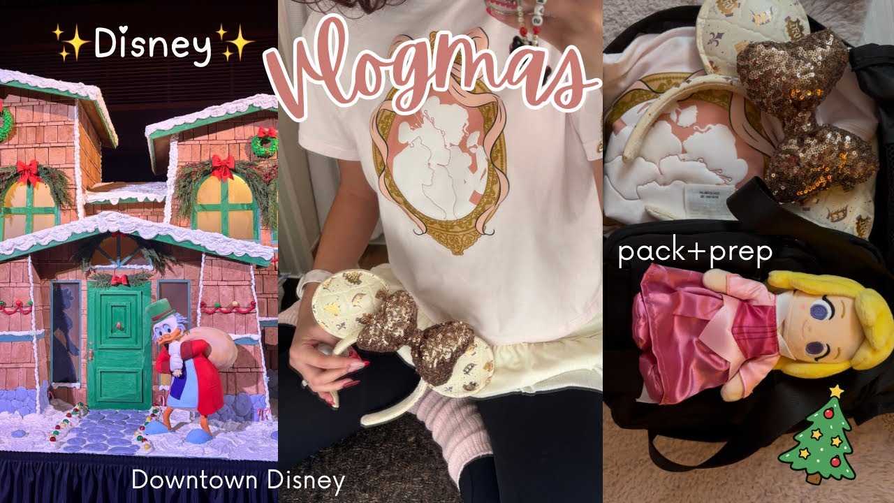 Disney Vlogmas! pack+prep+downtown Disney