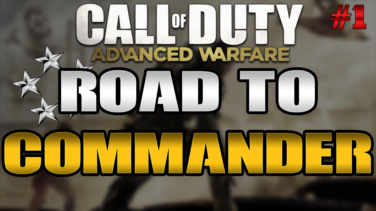 Road to Commander #1 - DER START! - COD Advanced Warfare