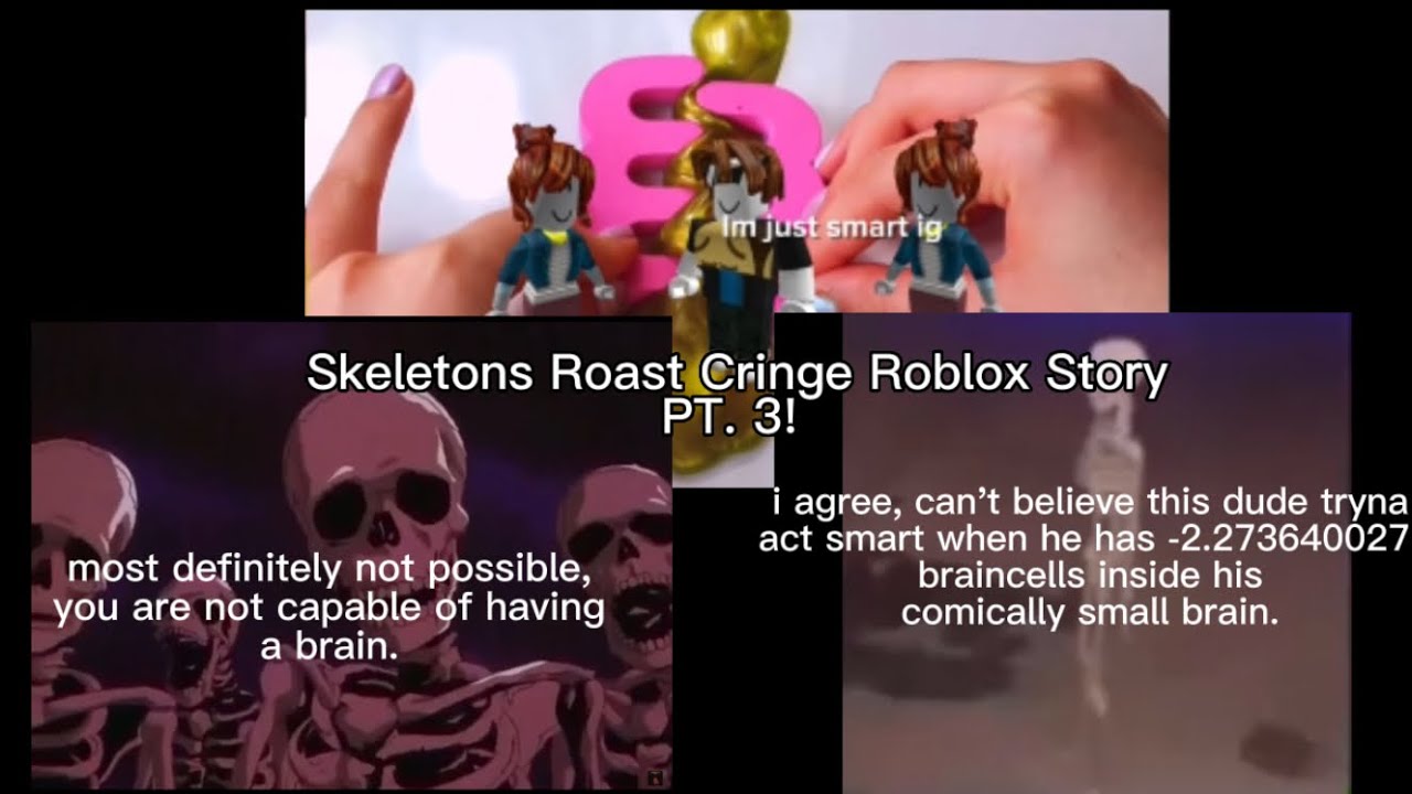 Skeletons Roast Cringe Roblox Story (Roblox Story But the Main Character Has A 