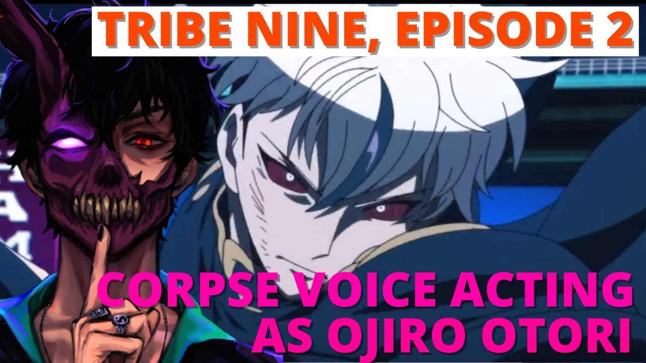 Corpse voice acting as Ojiro Otori in Episode 2 of Tribe Nine (Clip 3)