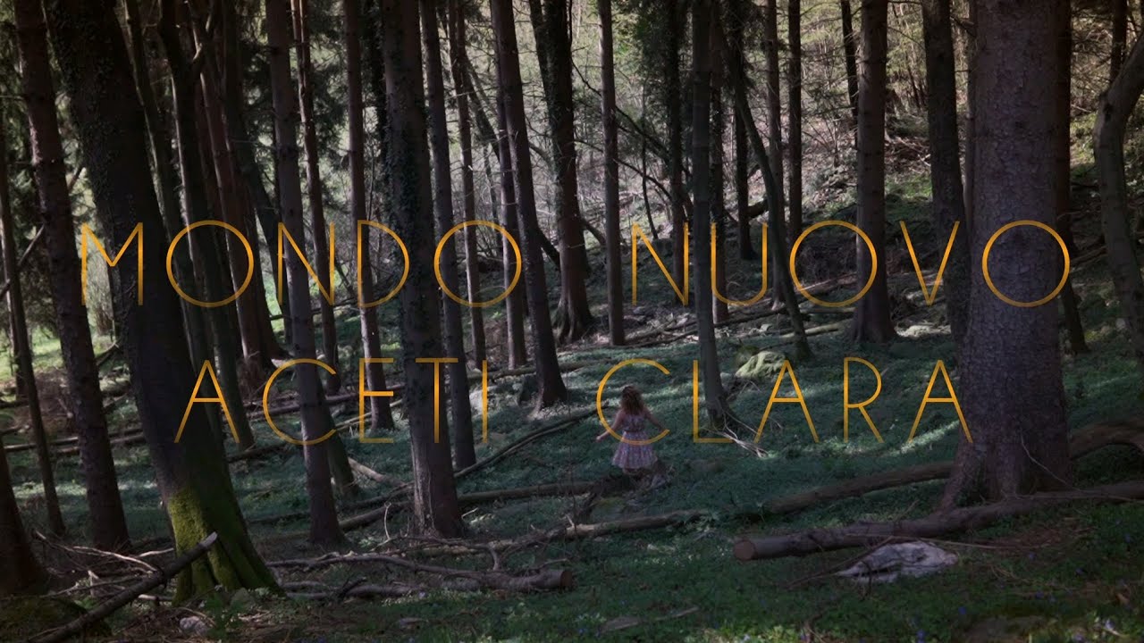 Aceti Clara - Mondo nuovo (Official Video)