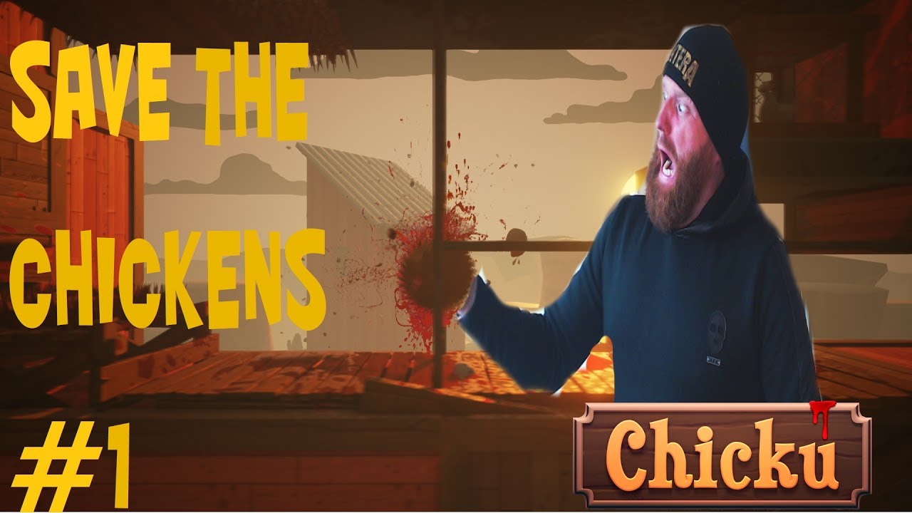 SAVE THE CHICKEN!! CHICKU #1