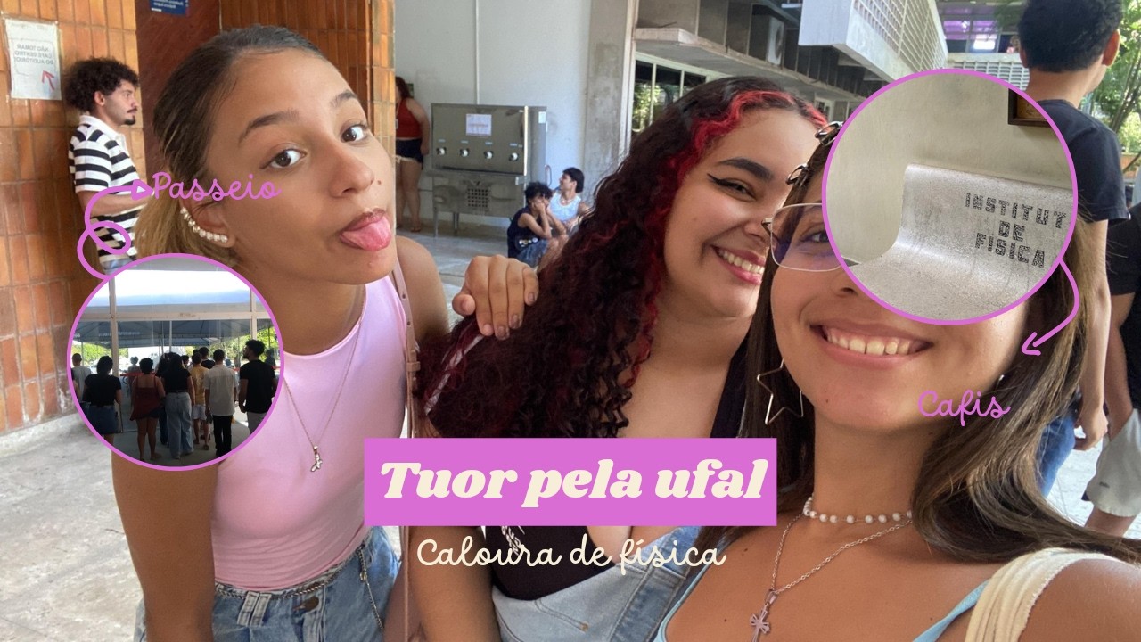 Tuor pela UFAL | caloura de física