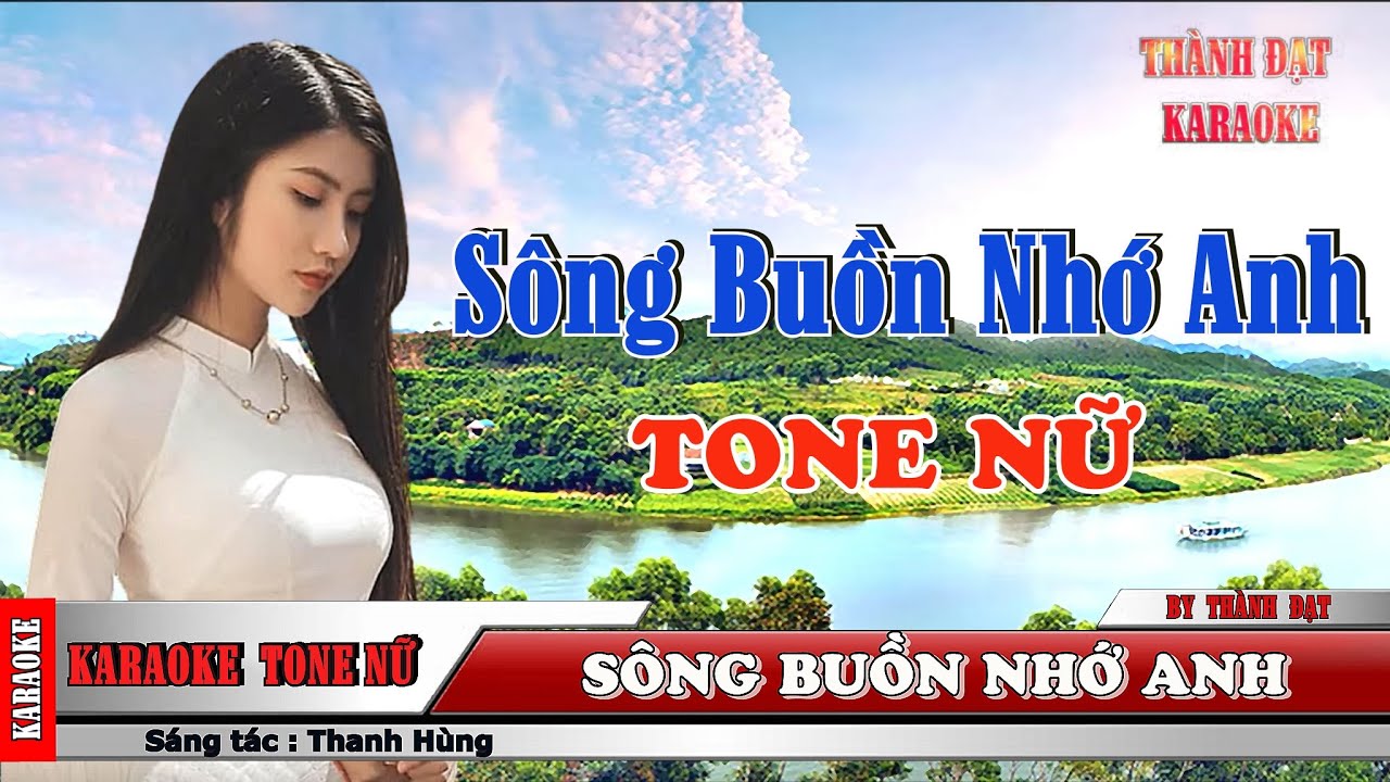 Sông Buồn Nhớ Anh - karaoke tone nữ