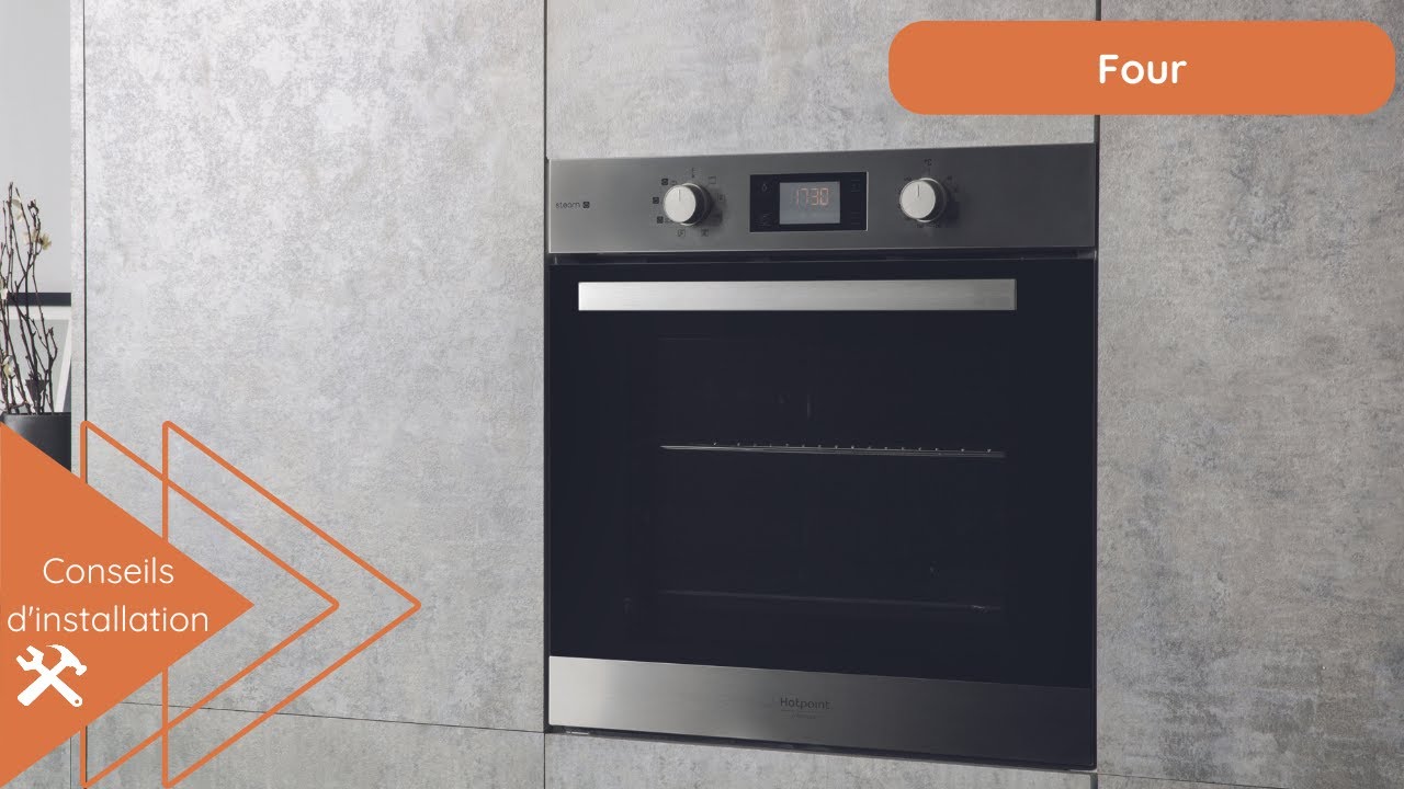 Comment installer mon Four encastrable Hotpoint ?