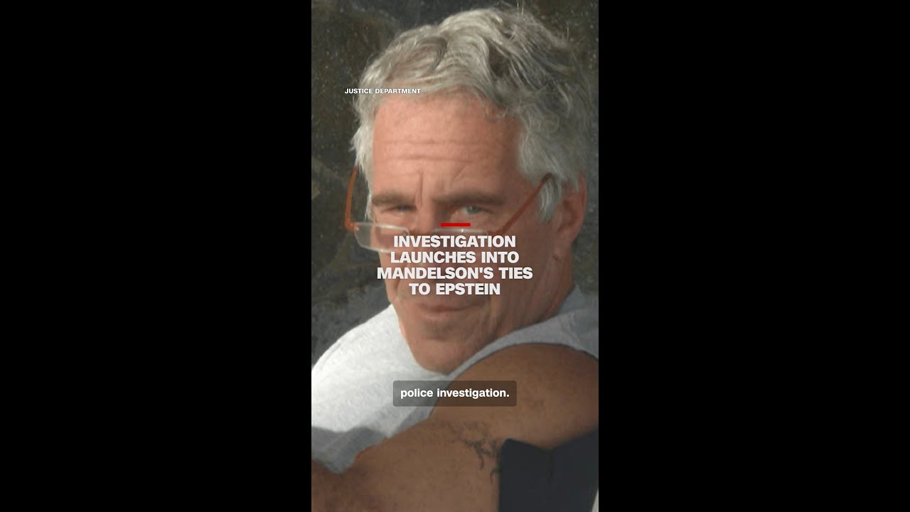 Investigation launches into Mandelson's ties to Epstein