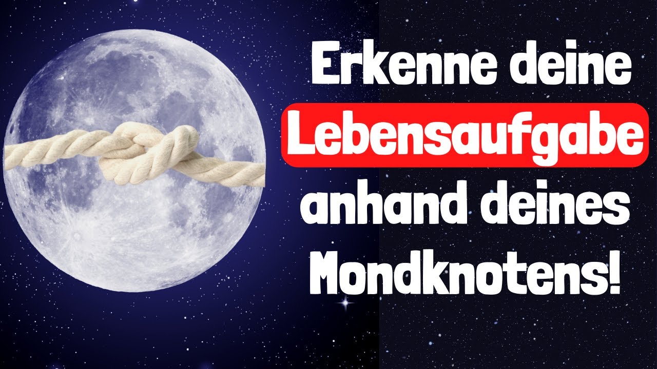Erkenne deine Lebensaufgabe anhand deines Mondknotens!